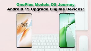 OnePlus Models: Android 15 Upgrade Journey Starts NOW!