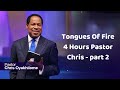 Tongues Of Fire 4 Hours Pastor Chris - Part 2 -  CHRIS OYAKHILOME