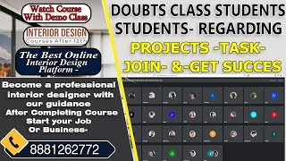 DOUBTS CLASS LIVE STUDENTS BATCH- INTERIOR - (REGARDING PROJECTS TASK- ) LIVE CLASSES WITH LIVE PRO.