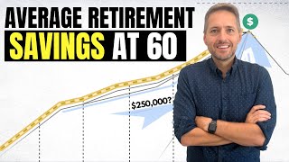 Average Retirement Savings by Age 60. Are You Ready to Retire?