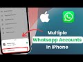 How to Use WhatsApp Multiple Accounts in iPhone | iPhone Whatsapp Multiple Accounts