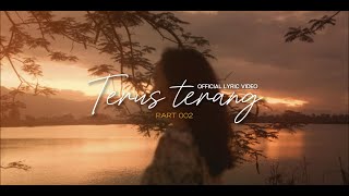 Part 002 - Terus Terang (Official Lyric Video)