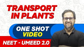 TRANSPORT IN PLANTS in 1 Shot - All Theory \u0026 PYQs | NEET Crash Course | UMEED 2.0