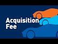 What is an Acquisition Fee | Terms to Know - GM Financial