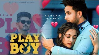 Play Boy (Song) R Nait | Afsana Khan | Abraham | Aditi Sharma | New Punjabi Songs 2021 | Song Info