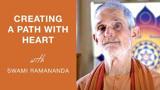 Creating a Path with Heart with Swami Ramananda