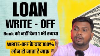 Bank को नहीं देना 1₹ भी रूपया|Loan Write-off 100% loan माफ़ @Heatme05