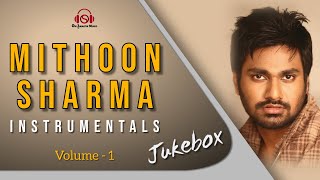 MITHOON SHARMA - Instrumentals Jukebox || Arijit Singh, KK, Jubin Nautiyal, Atif Aslam, Mohd Irfaan.