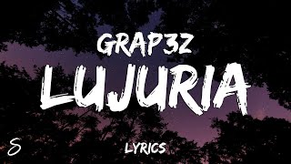 Grap3z - Lujuria (Lyrics)