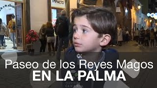 Los Reyes Magos reparten ilusión en La Palma
