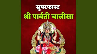 Superfast Shri Parvati Chalisa
