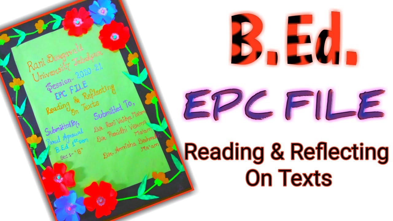 EPC FILE | B.Ed. 1st Semester | Reading & Reflection On Texts | Project ...