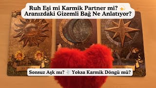 Ruh Eşi mi Karmik Partner mi? 💫 Aranızdaki Gizemli Bağ Ne Anlatıyor? ❤️ Sonsuz Aşk mı? 🕊️ Yoksa