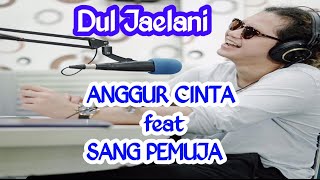ANGGUR CINTA Feat SANG PEMUJA...