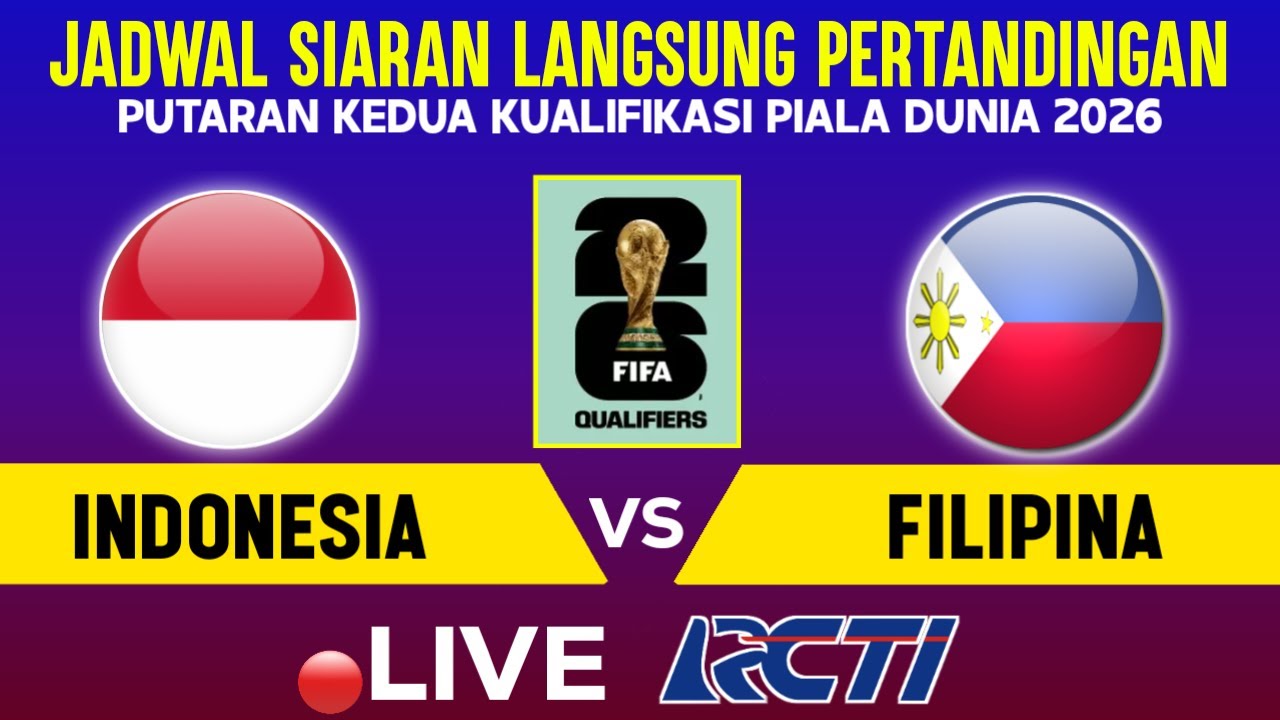 🔴LIVE RCTI ! JADWAL LEG PERTAMA TIMNAS INDONESIA VS FILIPINA ...