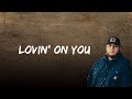 Luke Combs - Lovin' On You (Lyrics)