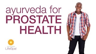 Ayurveda for Prostate Health | John Douillard's LifeSpa
