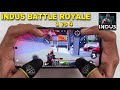 Indus Battle Royale Mobile full gameplay with 3 finger handcam