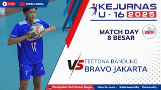 🔴 LIVE KEJURNAS U16 2025 | 8 BESAR PUTRI | BRAVO JAKARTA VS TECTONA BANDUNG