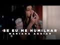 Mariana Aguiar - Se Eu Me Humilhar (Cover)
