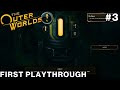 The Outer Worlds First Playthrough Part 3 | Saving Jeremy!