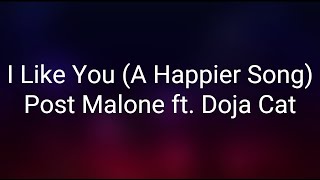 Post Malone, Doja Cat - I Like You (A Happier Song) (Clean) (Lyrics)