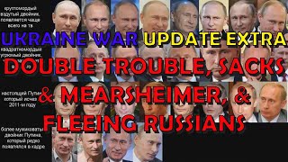 Ukraine War Upd. EXTRA (20230606): Seeing Putin Double, Sacks \u0026 Mearsheimer, \u0026 Fleeing Russians