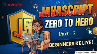 JavaScript Part - 7, Loops in JavaScript | for loop, while loop & do-while loop | JavaScript.