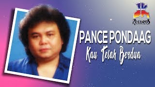 Pance Pondaag - Kau Telah Berdua (Official Music Video)