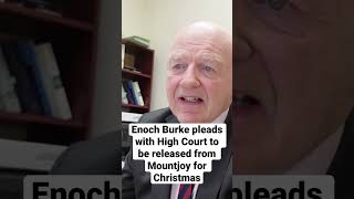 Enoch Burke pleads with High Court to be released from jail for Christmas-refused