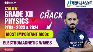 CBSE 12 Board Exam 2025 | Physics - EM Waves MCQs | Electromagnetic Waves MCQs | PYQs Discussion