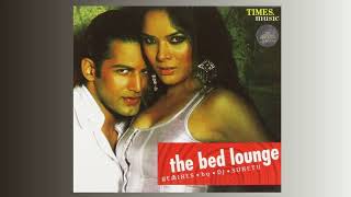 DJ Suketu - Kya Khoob Lagti Ho (from "The Bed Lounge")