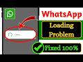 Fix WhatsApp Loading Problem 2026 | WhatsApp Stuck on Loading Screen Solved