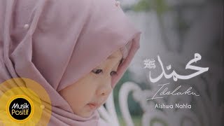 Aishwa Nahla Karnadi - Muhammad (SAW) Idolaku (Official Music Video)