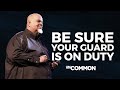 BE SURE YOUR GUARD IS ON DUTY | BISHOP TONY MILLER