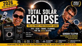 The Ultimate Guide to Photographing the 2026 Total Solar Eclipse | Gordon Telepun