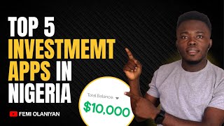 Top 5 Investment Apps In Nigeria (2024)💰