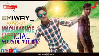 EMIWAY - FIRSE MACHAYENGE (OFFICIAL MUSIC VIDEO) Mk Bhaiya 🤔 #EMIWAYFIRSEMACHAYENGE