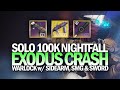 Solo 100k Nightfall w/ Sidearm, SMG & Sword (Exodus Crash) [Destiny 2]