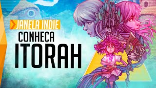 Conheça ITORAH - Janela Indie #139