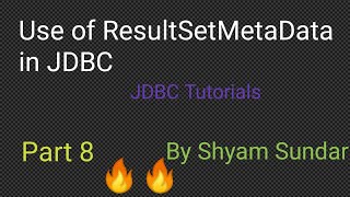 Use of ResultSetMetaData in JDBC || jdbc_tutorials || Shyam Sundar