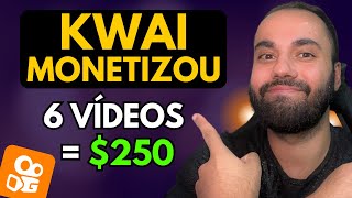 RECEBA $250 A CADA 6 VÍDEOS USANDO O KWAI (Como Ganhar Dinheiro no Kwai, Como Monetizar Kwai)
