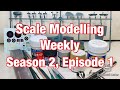 Scale Modelling Weekly, Season 2, Episode 1