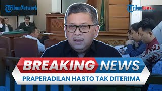 🔴 BREAKING NEWS: Praperadilan Hasto Kristiyanto Tak Diterima Hakim Tunggal PN Jaksel