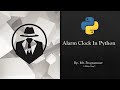 How To Make An Alarm Clock In Python || Python Projects For Beginners