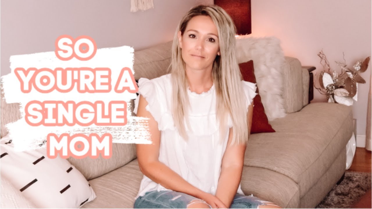 SO WHAT YOU'RE A SINGLE MOM| Advice & Tips On Being A Successful, Happy ...