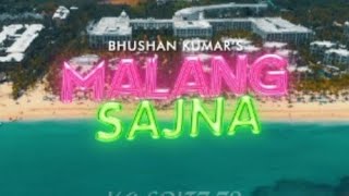 Malang sajna song lyrics #viral #trding #malangsajna #lovesong #bollywood