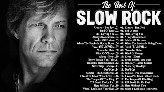 Bon Jovi, Aerosmith, Scorpions, U2, Ledzeppelin, The Eagles - Best Slow Rock Ballads  70s, 80s, 90s