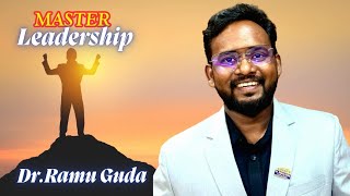 Essential Leadership Skills to Succeed in Life \u0026 Career By Dr.Ramu Guda