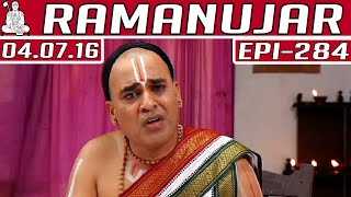 Ramanujar | Epi 284 | 04/07/2016 | Kalaignar TV